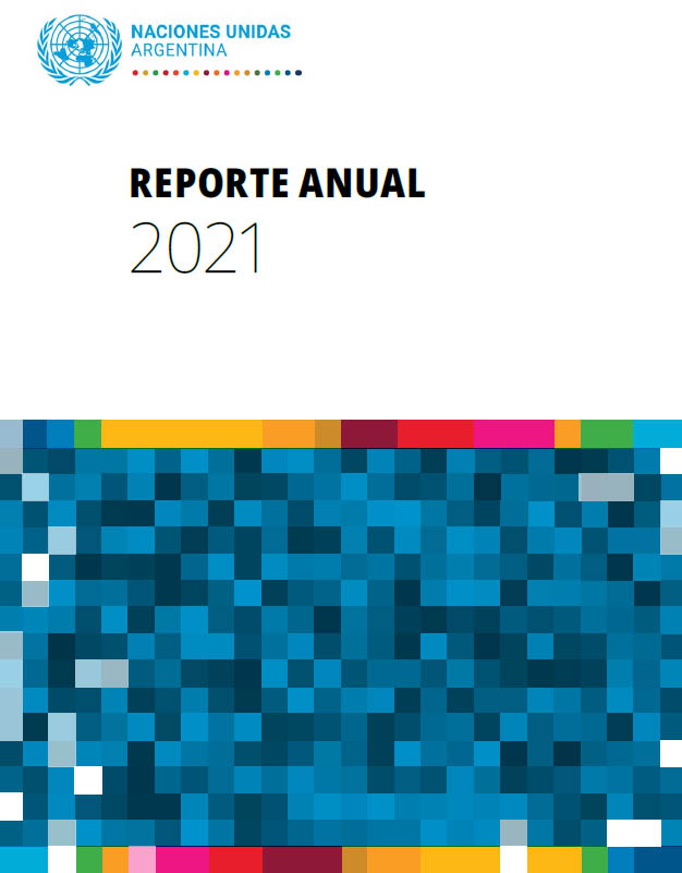 Reporte Anual de Resultados 2021 del Sistema de Naciones Unidas en Argentina 